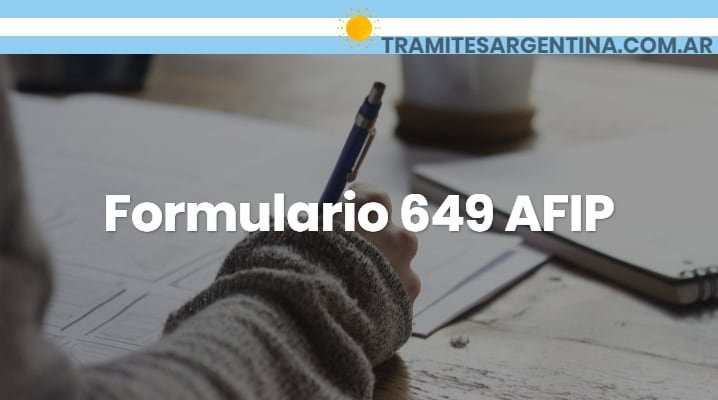  formulario 649 AFIP